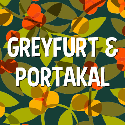 Greyfurt & Portakal